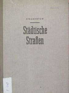 A. E. Stramentow - Städtische Straßen [antikvár]