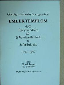 Novák József - Országos hálaadó és engesztelő emléktemplom épül Égi jövendölés 80. és beteljesülésének 8. évfordulójára 1917-1997 [antikvár]