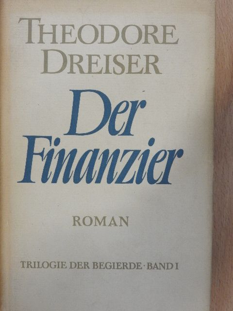 Theodore Dreiser - Der Finanzier [antikvár]