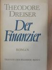 Theodore Dreiser - Der Finanzier [antikvár]