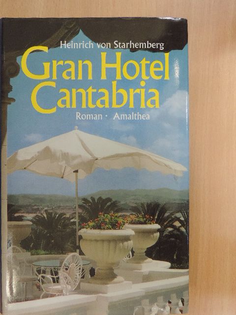 Heinrich von Starhemberg - Gran Hotel Cantabria [antikvár]
