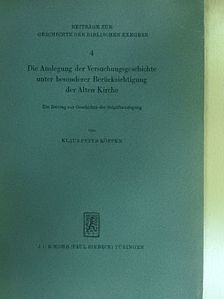 Klaus-Peter Köppen - Die Auslegung der Versuchungsgeschichte unter besonderer Berücksichtigung der Alten Kirche [antikvár]