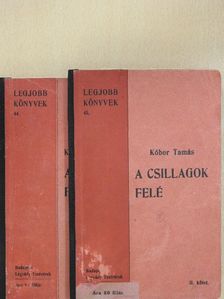 Kóbor Tamás - A csillagok felé I-II. [antikvár]