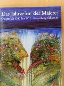 Burghart Schmidt - Das Jahrzehnt der Malerei [antikvár]