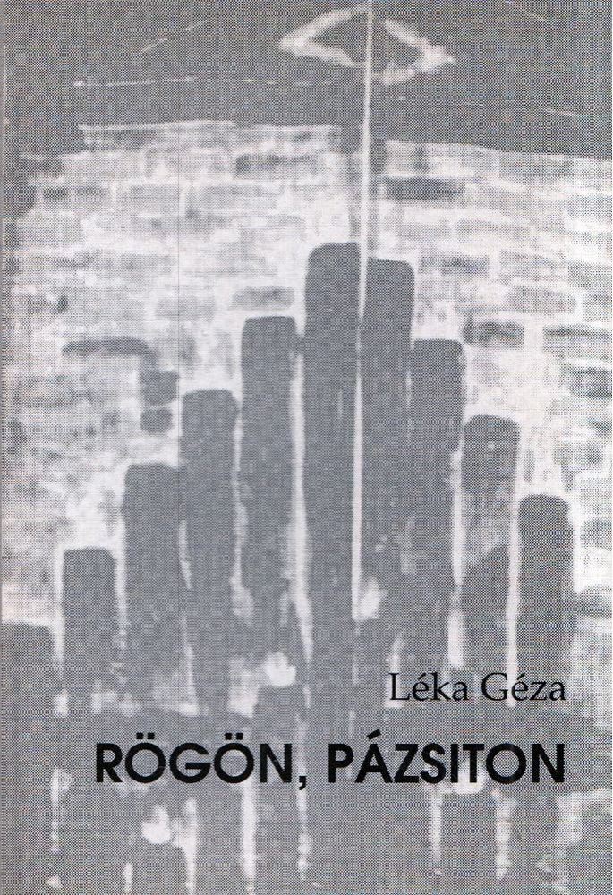 LÉKA GÉZA - Rögön, pázsiton [antikvár]