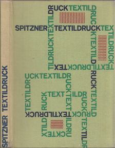 Karlheinz Spitzner - Textildruck [antikvár]