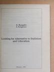 A. Buzgalin - Looking for Alternative to Stalinism and Liberalism [antikvár]