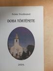 Fehér Ferdinánd - Doba története [antikvár]