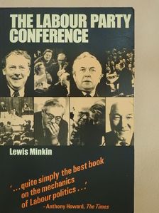 Lewis Minkin - The labour party conference (aláírt példány) [antikvár]