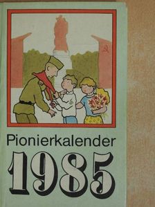 Pionierkalender 1985 [antikvár]