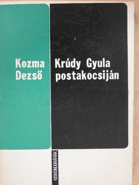 Kozma Dezső - Krúdy Gyula postakocsiján [antikvár]