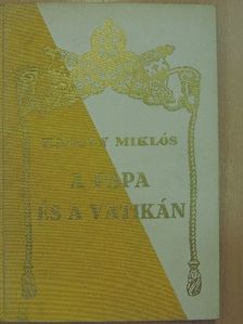 Kállay Miklós - A pápa és a Vatikán [antikvár]