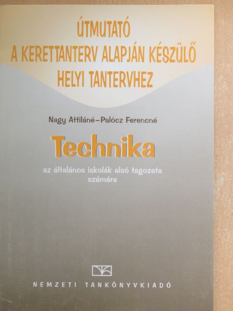 Nagy Attiláné - Útmutató a kerettanterv alapján készülő helyi tantervhez [antikvár]