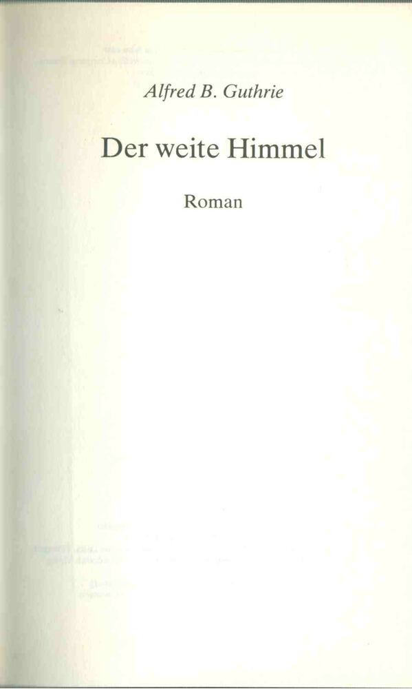GUTHRIE, A. B. - Der weite Himmel [antikvár]