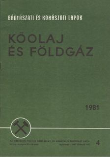 Kassai Lajos - Bányászati és Kohászati Lapok - Kőolaj és földgáz 1981. április [antikvár]