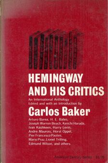Carlos Baker - Hemingway and His Critics: An International Anthology [antikvár]
