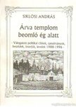 Siklósi András - Árva templom beomló ég alatt [antikvár]