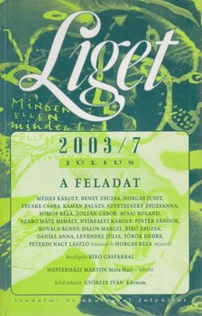 Horgas Béla, Levendel Júlia - Liget 2003/7. szám [antikvár]