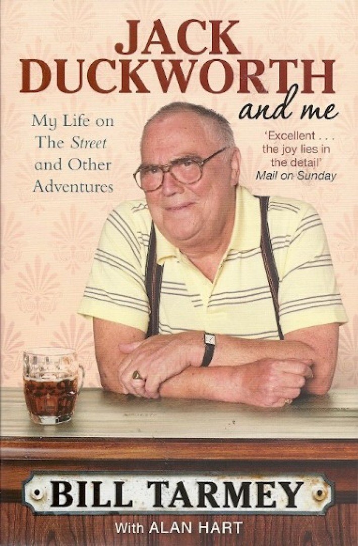 TARMEY, BILL - Jack Duckworth and Me: My Life on the Street and Other Adventures [antikvár]