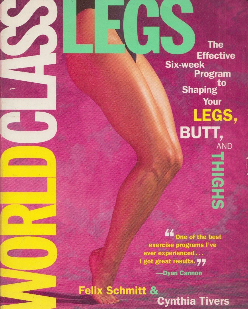 Felix Schmitt, Cynthia Tivers - World Class Legs [antikvár]