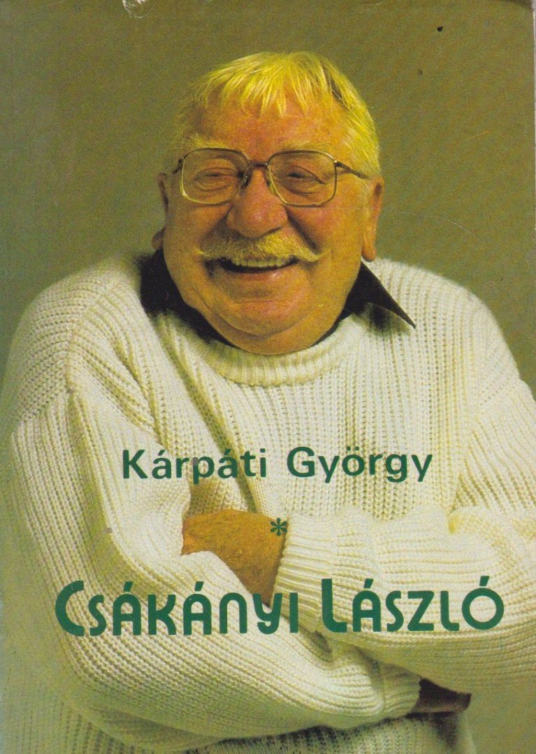 KÁRPÁTI GYÖRGY - Csákányi László [antikvár]