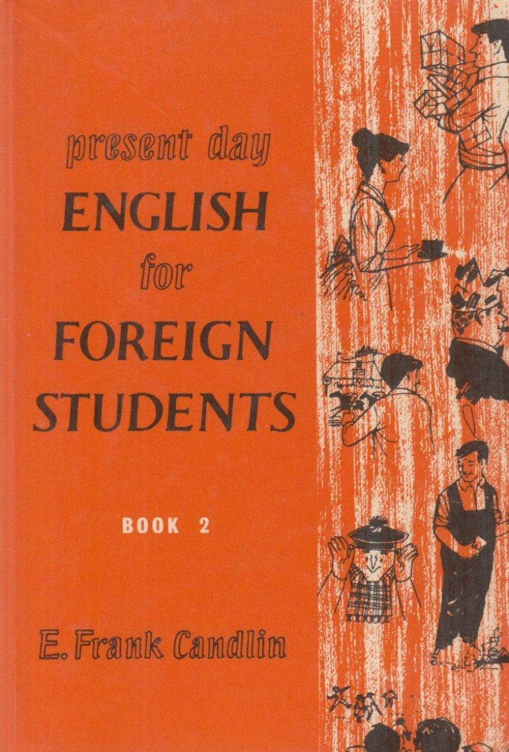 Candlin, E. Frank - Present Day English for Foreign Students 2. [antikvár]
