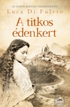 Luca Di Fulvio - A titkos édenkert [eKönyv: epub, mobi]