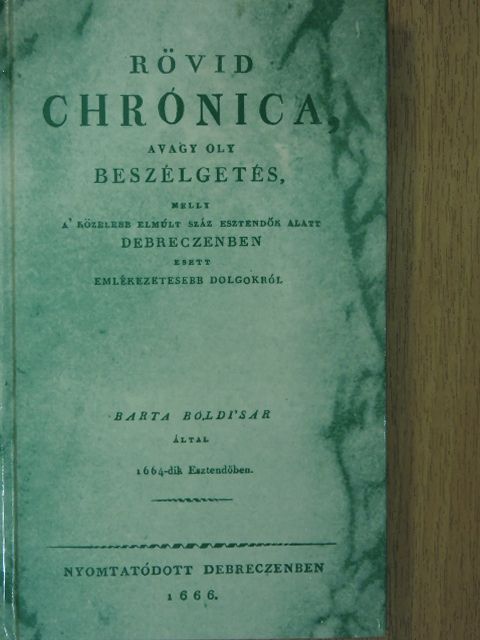 Barta Boldisár - Rövid chronica, [antikvár]