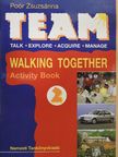 Poór Zsuzsánna - Team 2. - Walking together - Munkafüzet [antikvár]