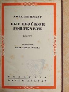 Abel Hermant - Egy ifjúkor története [antikvár]