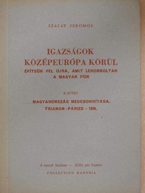 Szalay Jeromos - Igazságok Középeurópa körül II. [antikvár]
