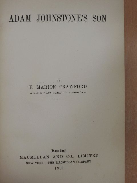 F. Marion Crawford - Adam Johnstone's Son [antikvár]