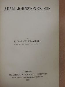 F. Marion Crawford - Adam Johnstone's Son [antikvár]