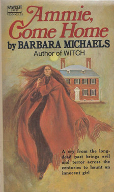 BARBARA MICHAELS - Ammie, Come Home [antikvár]