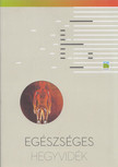 Kertész Dániel, Knapp Ádám, Stoff Csaba - Egészséges Hegyvidék [antikvár]