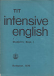 Inkei Péter, Kádárné Fülöp Judit, Lengyel Anna, Nádasdy Ádám, Nemes Anna - TIT Intensive English Student's Book I. [antikvár]