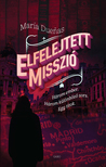 Maria Duenas - Elfelejtett misszió [eKönyv: epub, mobi]