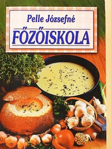 Pelle Józsefné - Főzőiskola [antikvár]