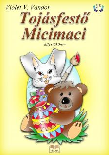 V. Vandor Violet - Tojásfestő Micimaci [eKönyv: epub, mobi]