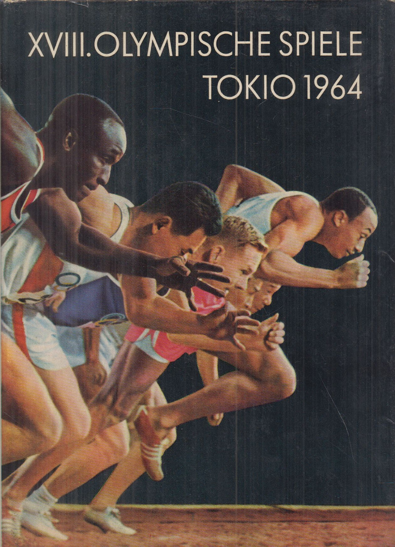 Pahlke, Charlotte, Dr. Helmuth Westphal, Götze, Inge - XVIII. Olympische Spiele Tokio 1964 [antikvár]
