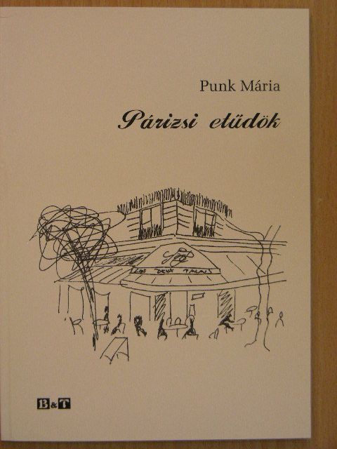 Punk Mária - Párizsi etűdök [antikvár]