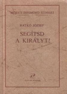 Ratkó József - Segítsd a királyt! [antikvár]