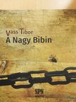 Vass Tibor - A Nagy Bibin [antikvár]