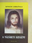 Ignacio Larranaga - A Názáreti Szegény [antikvár]