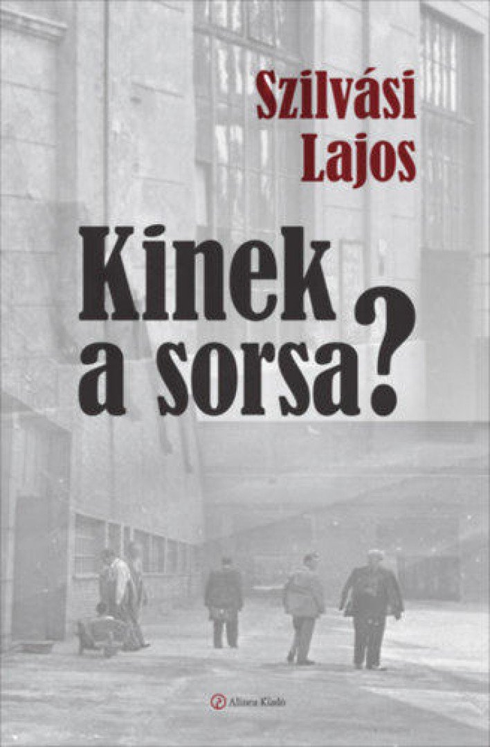 SZILVÁSI LAJOS - Kinek a sorsa? [antikvár]