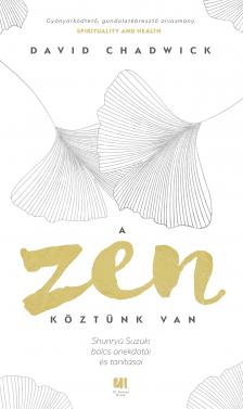 David Chadwick - A zen köztünk van [eKönyv: epub, mobi]
