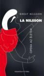 Birgit Nilsson - La Nilsson - Opera az életem [antikvár]