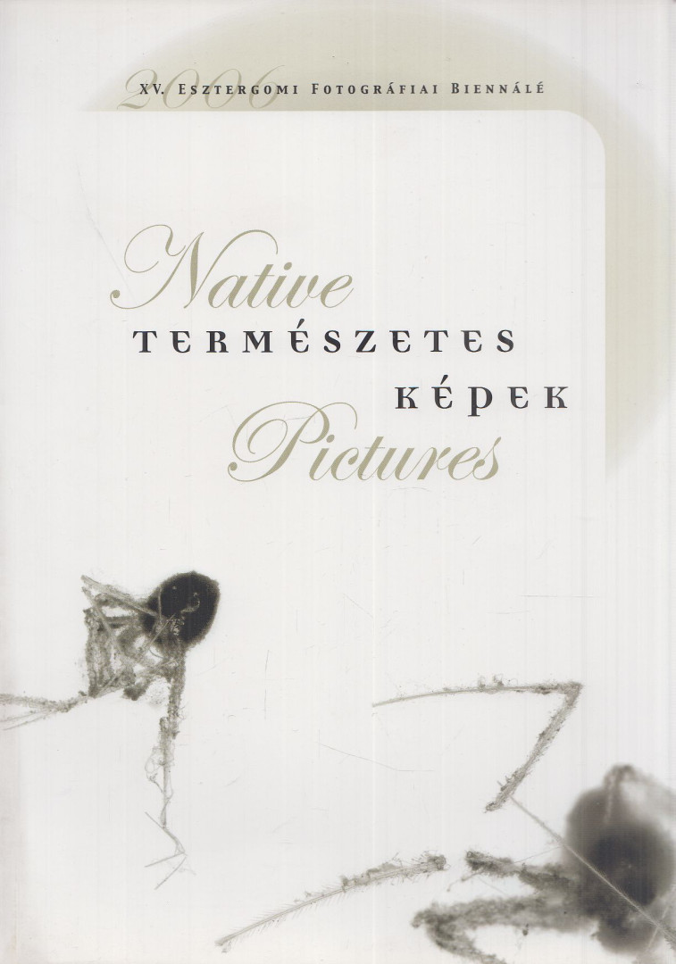 BALLA ANDRÁS - Természetes képek / Native Pictures [antikvár]