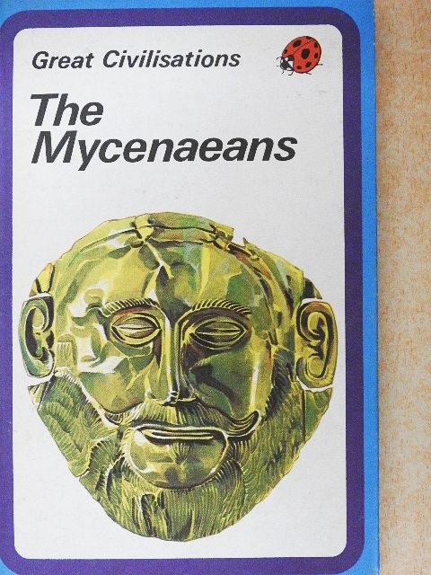 Clarence Greig - The Mycenaeans [antikvár]