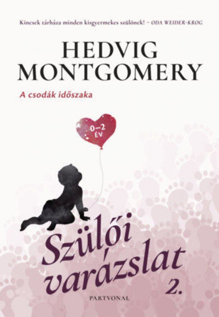 Hedvig Montgomery - Szülői varázslat 2. - A csodák időszaka [antikvár]